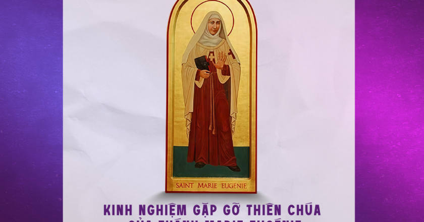 Kinh Nghiệm Gặp Gỡ Thiên Chúa  Của Thánh Marie Eugénie Tại Nhà Thờ Đức Bà Paris