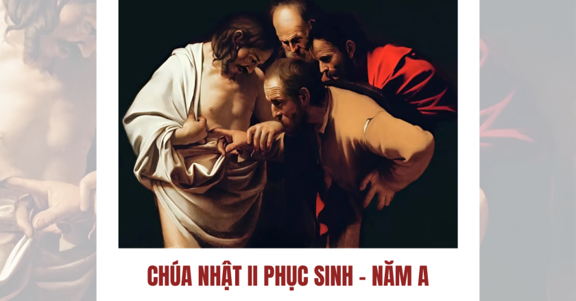 Chúa Nhật II Phục Sinh Năm A – Chúa Nhật Lòng Thương Xót