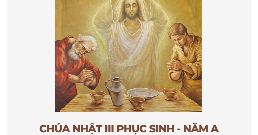 Suy Niệm Lời Chúa – Chúa Nhật III Phục Sinh Năm A