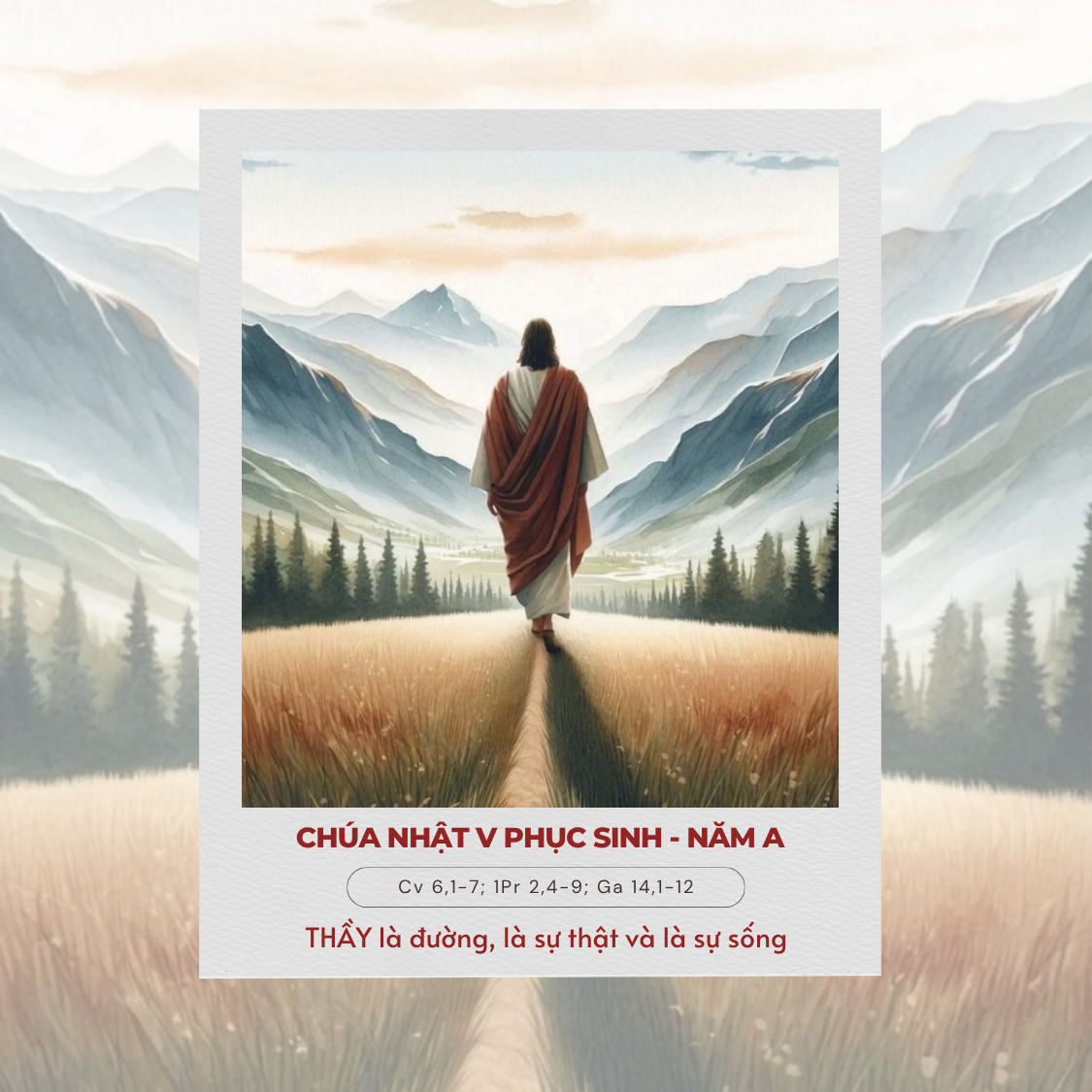 Suy Niệm Lời Chúa – Chúa Nhật V Phục Sinh – Năm A