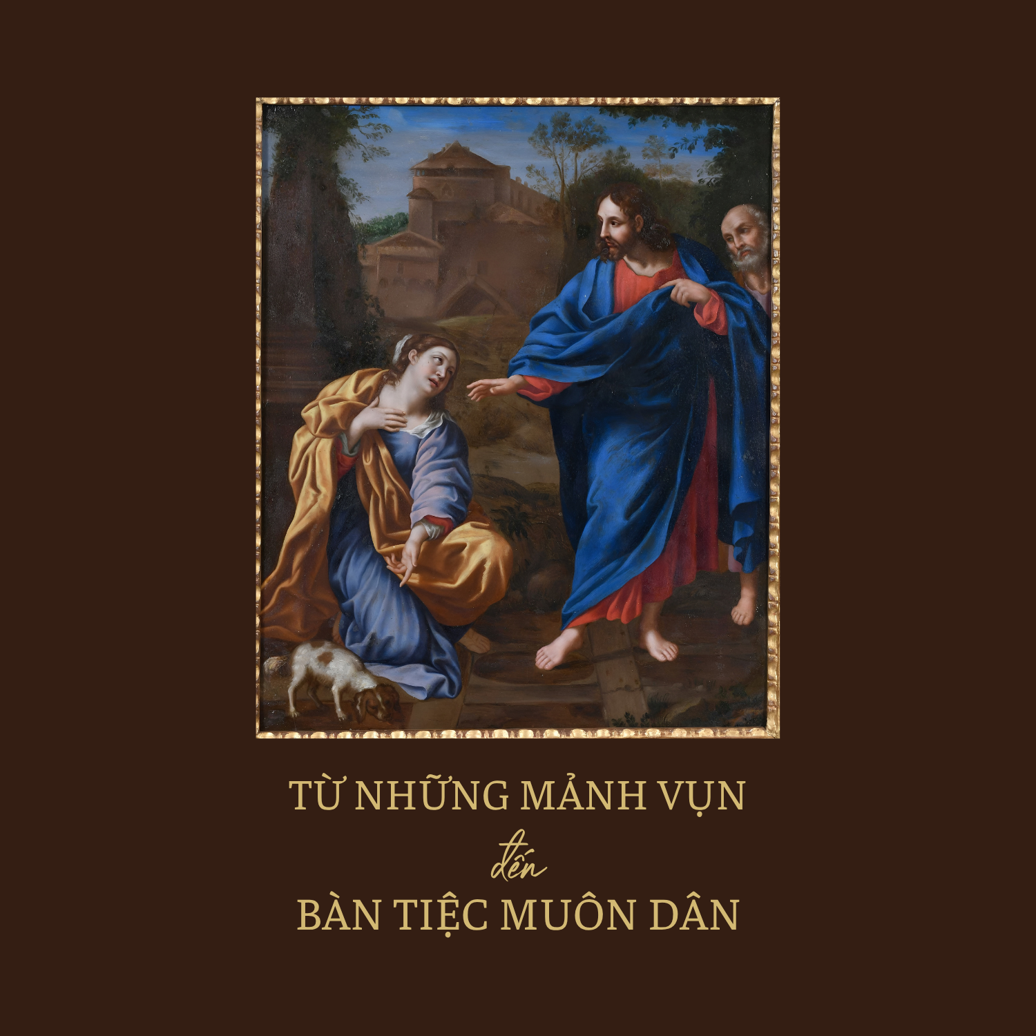 Từ Những Mảnh Vụn Đến Bàn Tiệc Muôn Dân