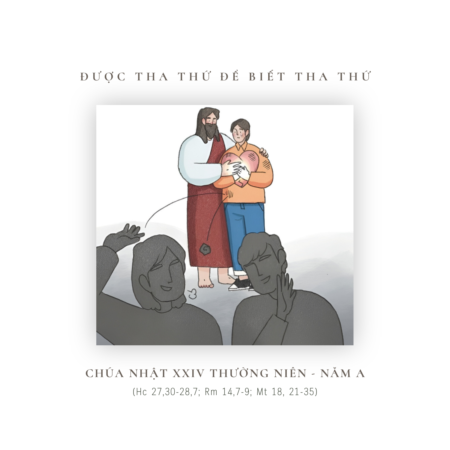 Được Tha Thứ Để Biết Tha Thứ